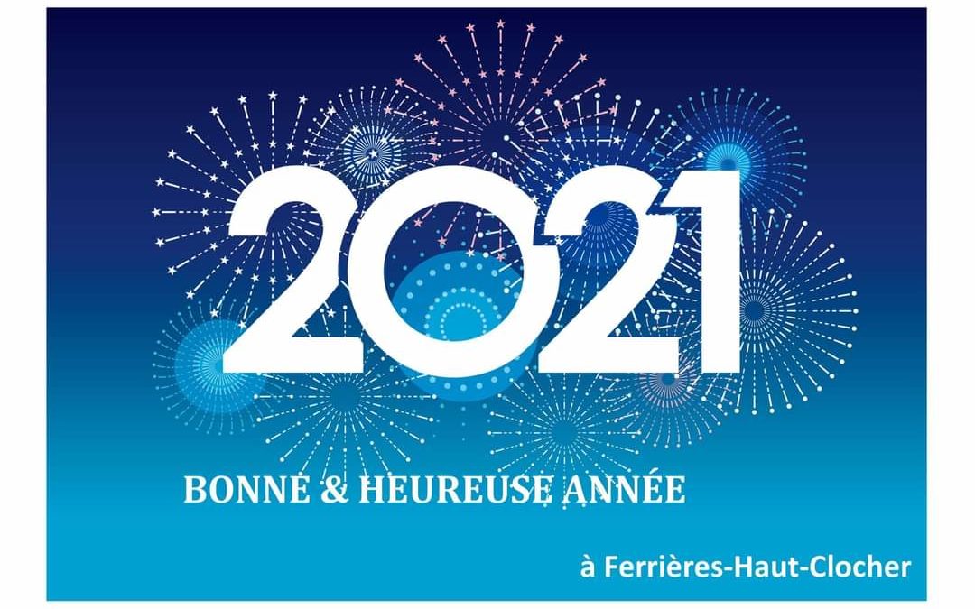 La commune de Ferrières-Haut-Clocher vous souhaites ses meilleurs vœux pour l’année 2021!